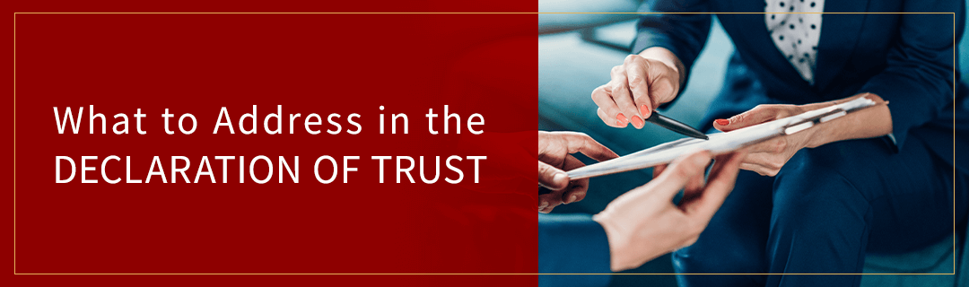 What to Address in the Declaration of Trust