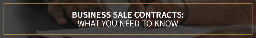 Business Sale Contracts: What You Need to Know