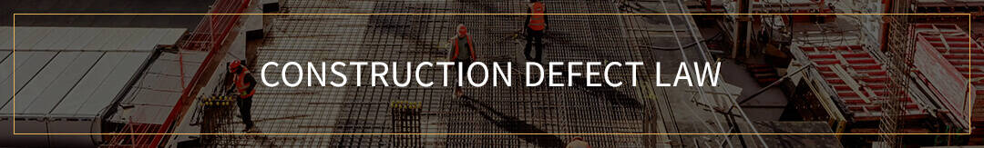 Construction Defect Law