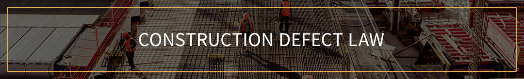 Construction Defect Law