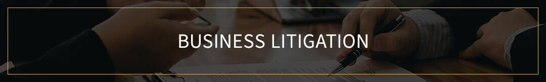 Business Litigation Attorneys