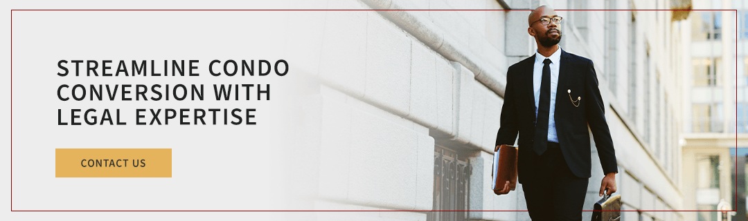 streamline condo conversion with legal expertise