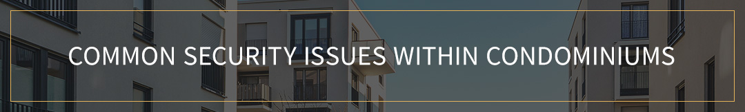Security Issues Within Condominiums