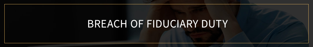 Breach of Fiduciary Duty