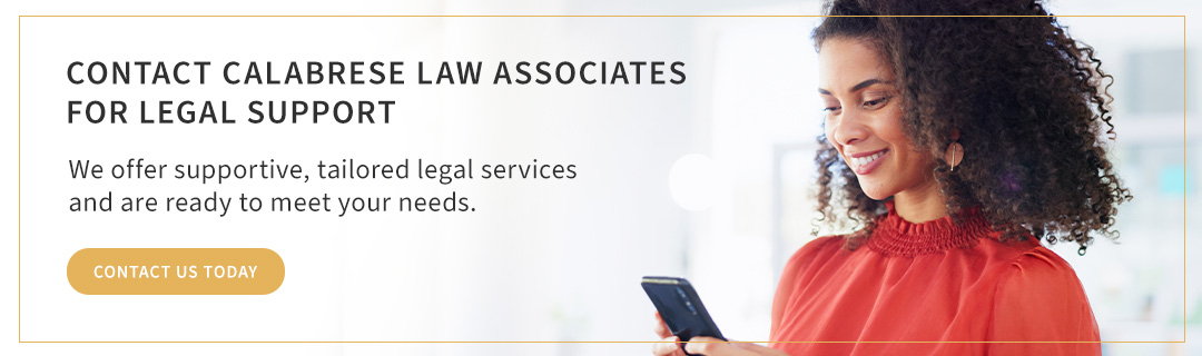 Contact Calabrese Law Associates for Legal Support