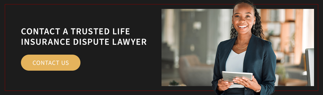Contact Life Insurance Dispute Lawyer