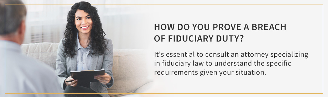 Prove Breach of Fiduciary Duty