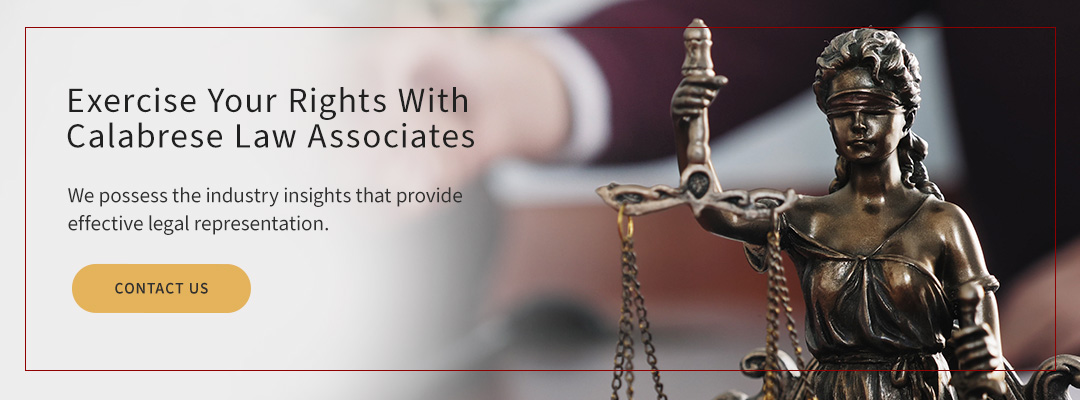 Exercise Your Rights With Calabrese Law Associates
