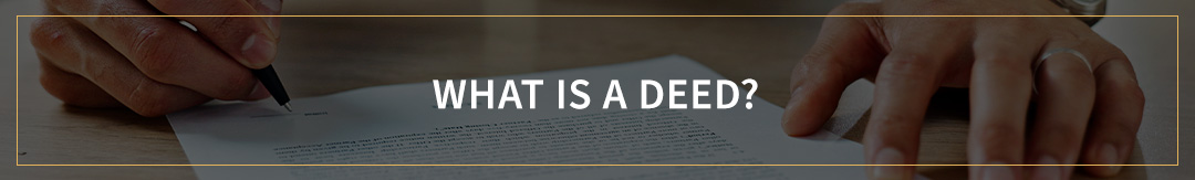 What Is a Deed?