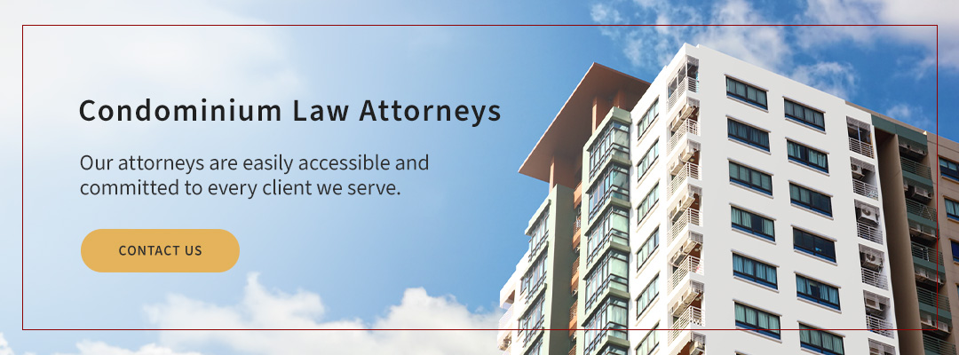contact our condominium law attorneys