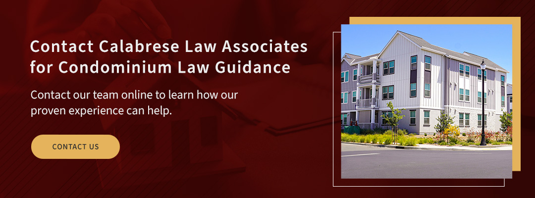 Contact Calabrese Law Associates for Condominium Law Guidance